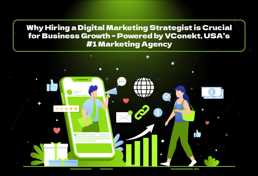 Boost your business with a digital marketing strategist from VConekt—the USA’s top agency for strategic online growth and success.