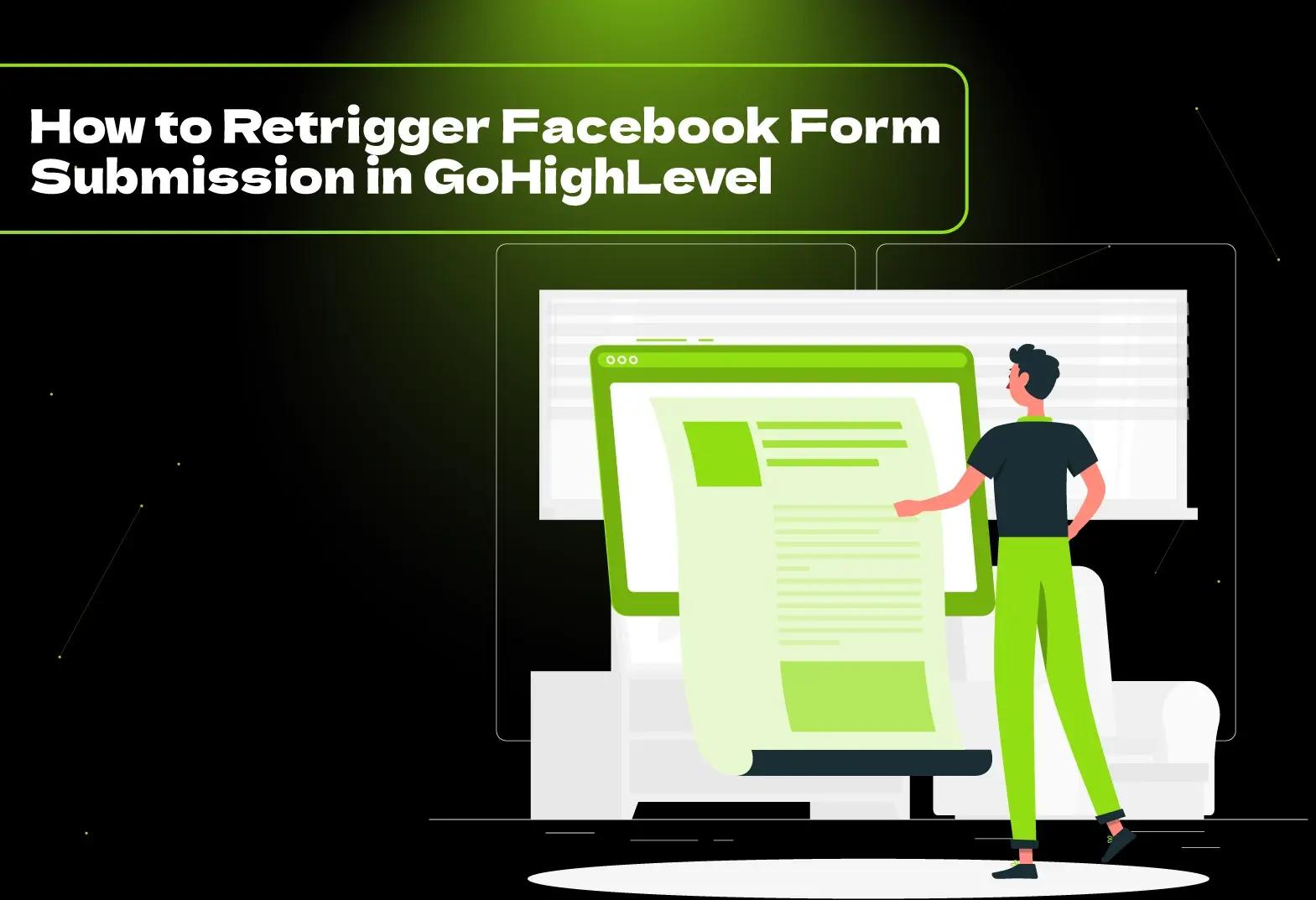 Learn how to effectively retrigger Facebook form submissions using GoHighLevel in this comprehensive guide. Discover best practices for audience segmentation, personalized messaging, and automation strategies to boost engagement and conversion rates. 