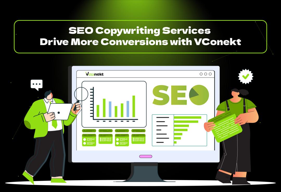 Boost your online presence with VConekt Agency's expert SEO copywriting services. Drive targeted traffic & increase conversions.