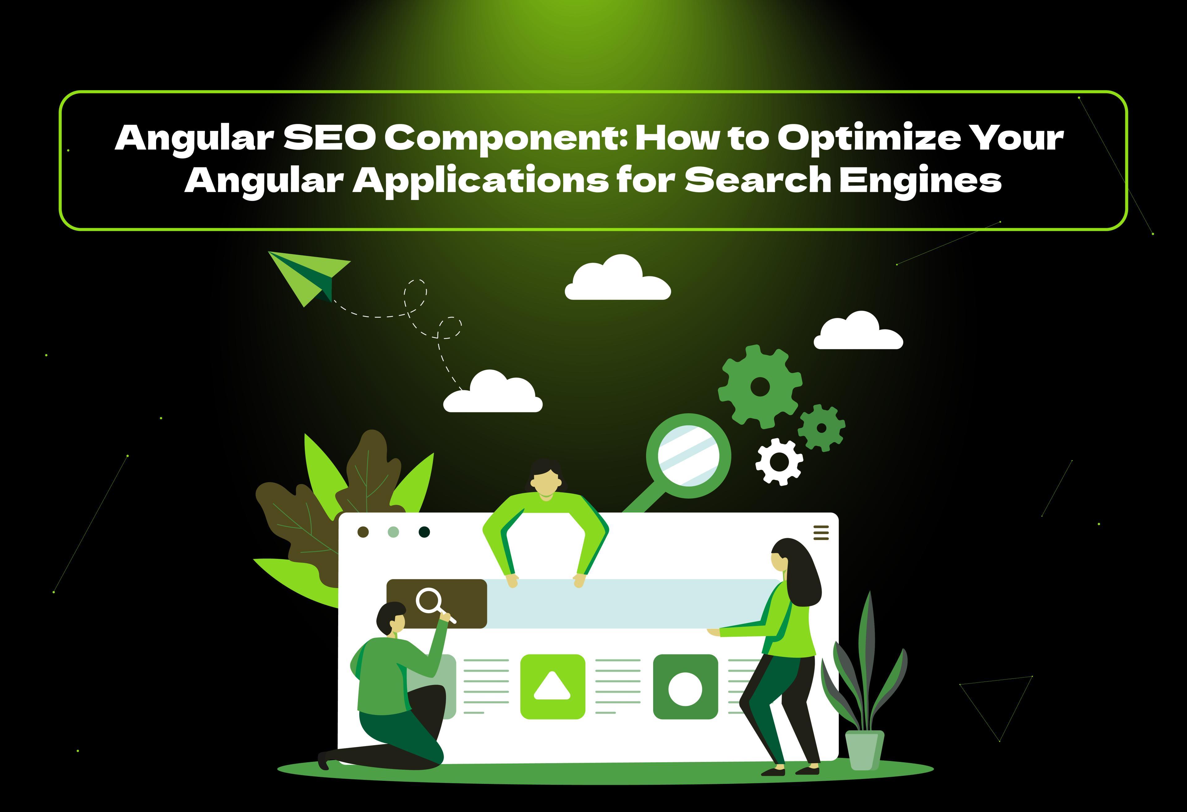 Boost your Angular app’s SEO with the best Angular SEO component. Learn expert optimization tips from VConekt Agency, the top SEO agency in the USA.