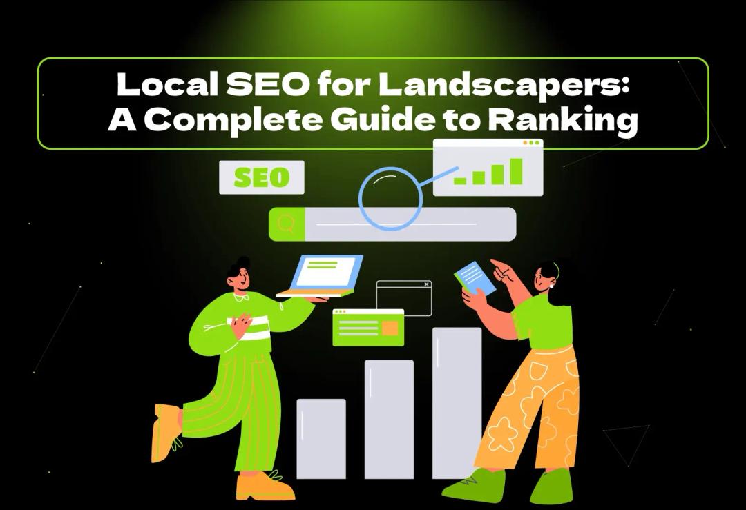 Discover how local SEO for landscapers helps contractors rank higher, attract clients, and grow their landscaping business locally.