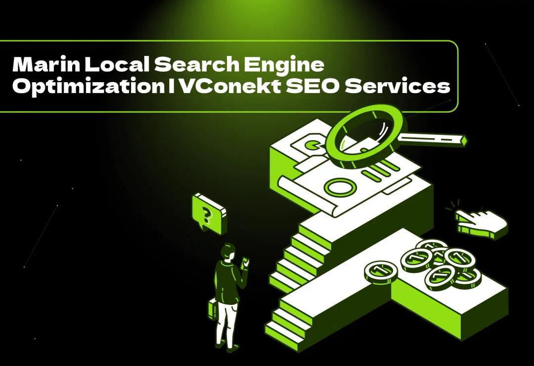 Boost your online presence with Marin local search engine optimization services from VConekt. As a leading SEO company in Marin County, we offer tailored digital marketing solutions and expert SEO consultants to help you achieve your business goals.