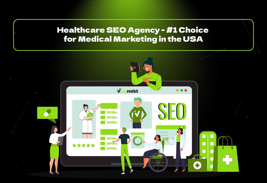 Boost your clinic's visibility with VConekt, the top healthcare SEO agency in the USA. Attract more patients and grow your practice today!