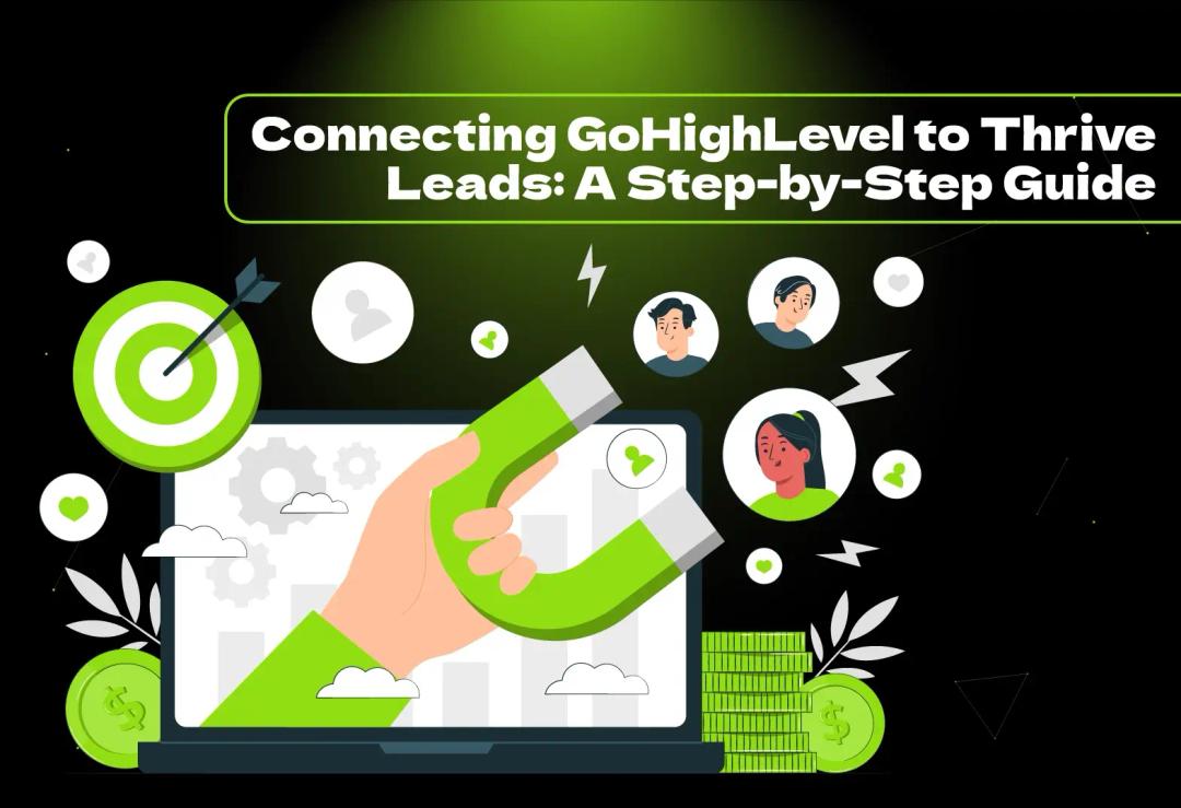 Connecting GoHighLevel to Thrive Leads: learn with our step-by-step guide. Boost your lead generation and streamline your marketing today!