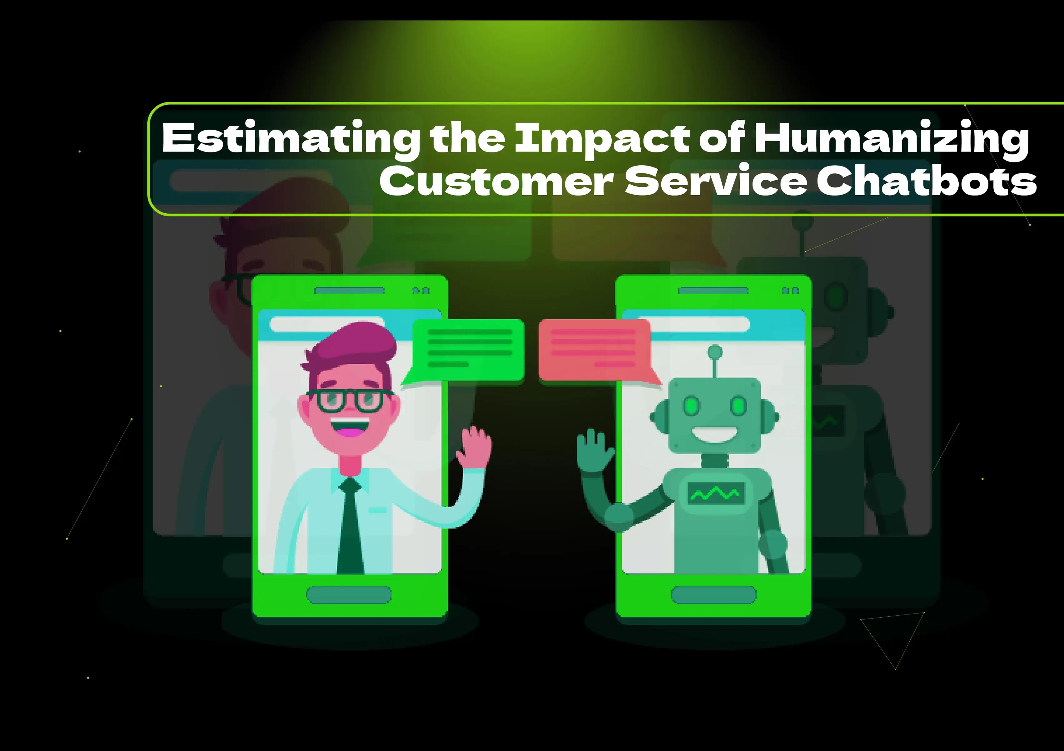 Discover how humanizing customer service chatbots enhances user experience, builds trust, and boosts engagement for businesses.