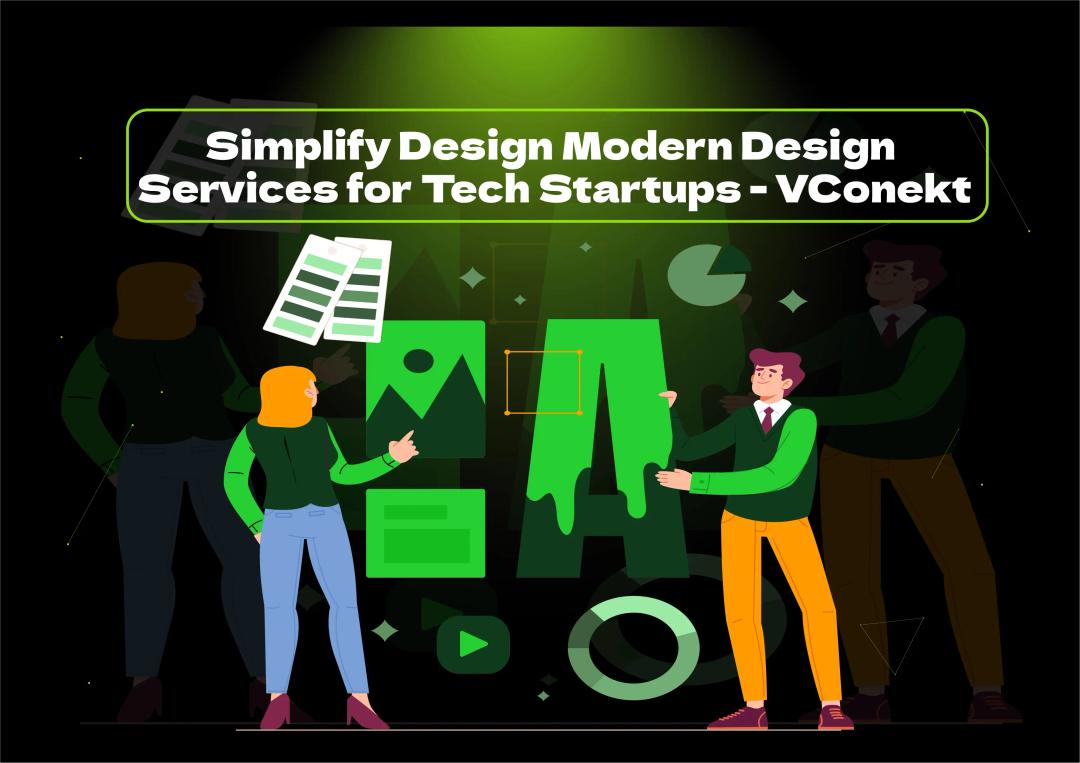 Unlock success with simplify design modern design services for tech startups. Discover how VConekt Marketing Agency enhances user experience and brand identity through innovative design solutions.