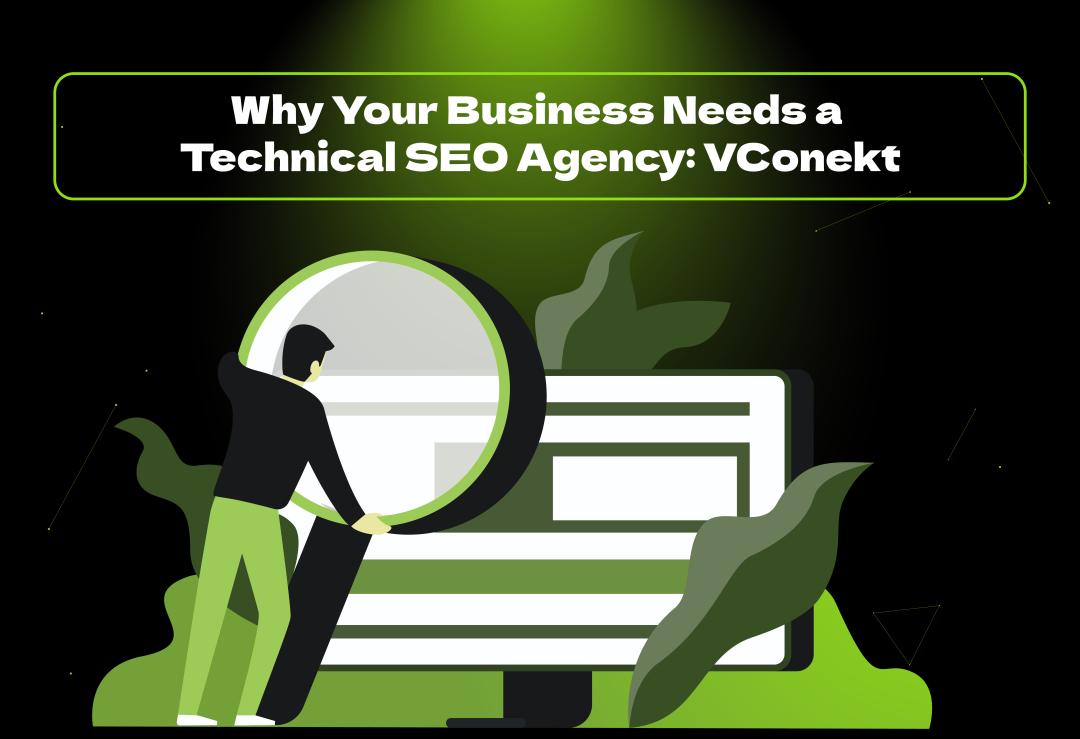 Need a technical SEO agency? VConekt boosts website performance! Expert audits, speed optimization, & more. Get a free consultation today!