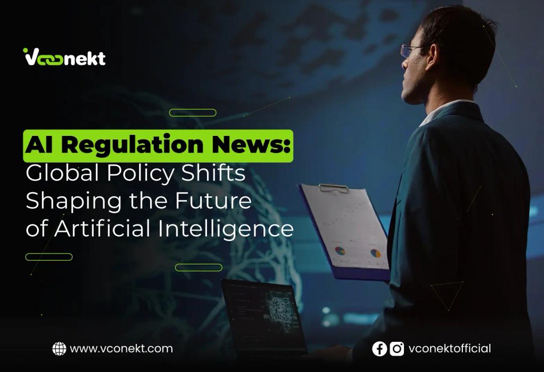 Stay updated on AI regulation news, global policies, and how VConekt helps businesses navigate AI compliance and innovation.