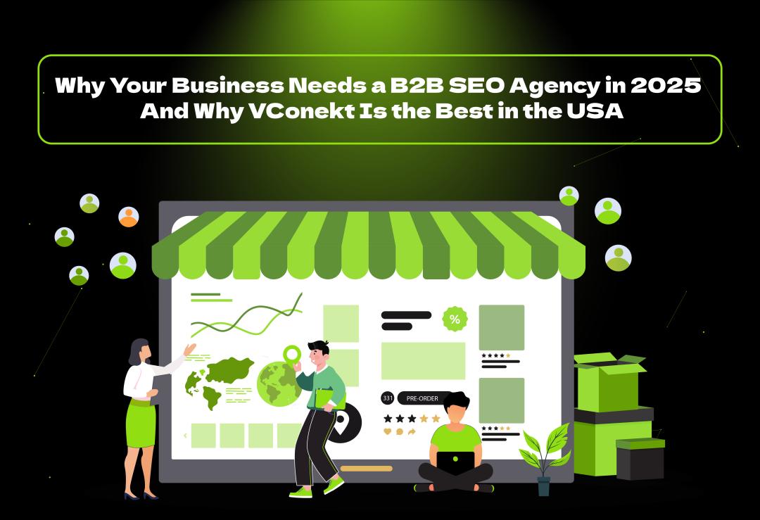 Boost your online visibility with VConekt, the leading B2B SEO agency in the USA. Get more leads, traffic, and long-term growth today.