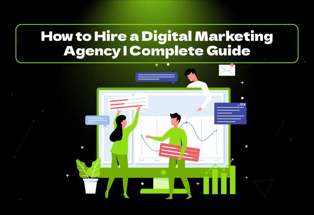 Learn how to hire a digital marketing agency with expert tips, steps, and FAQs to find the right partner and grow your business online.