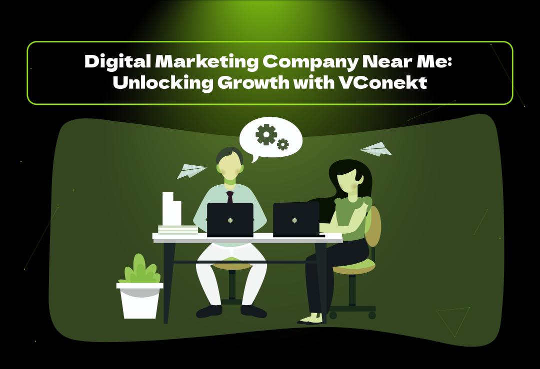 Get expert digital marketing company near me services in Frisco, TX & nationwide. VConekt drives growth with SEO, web design & more. Free consultation!