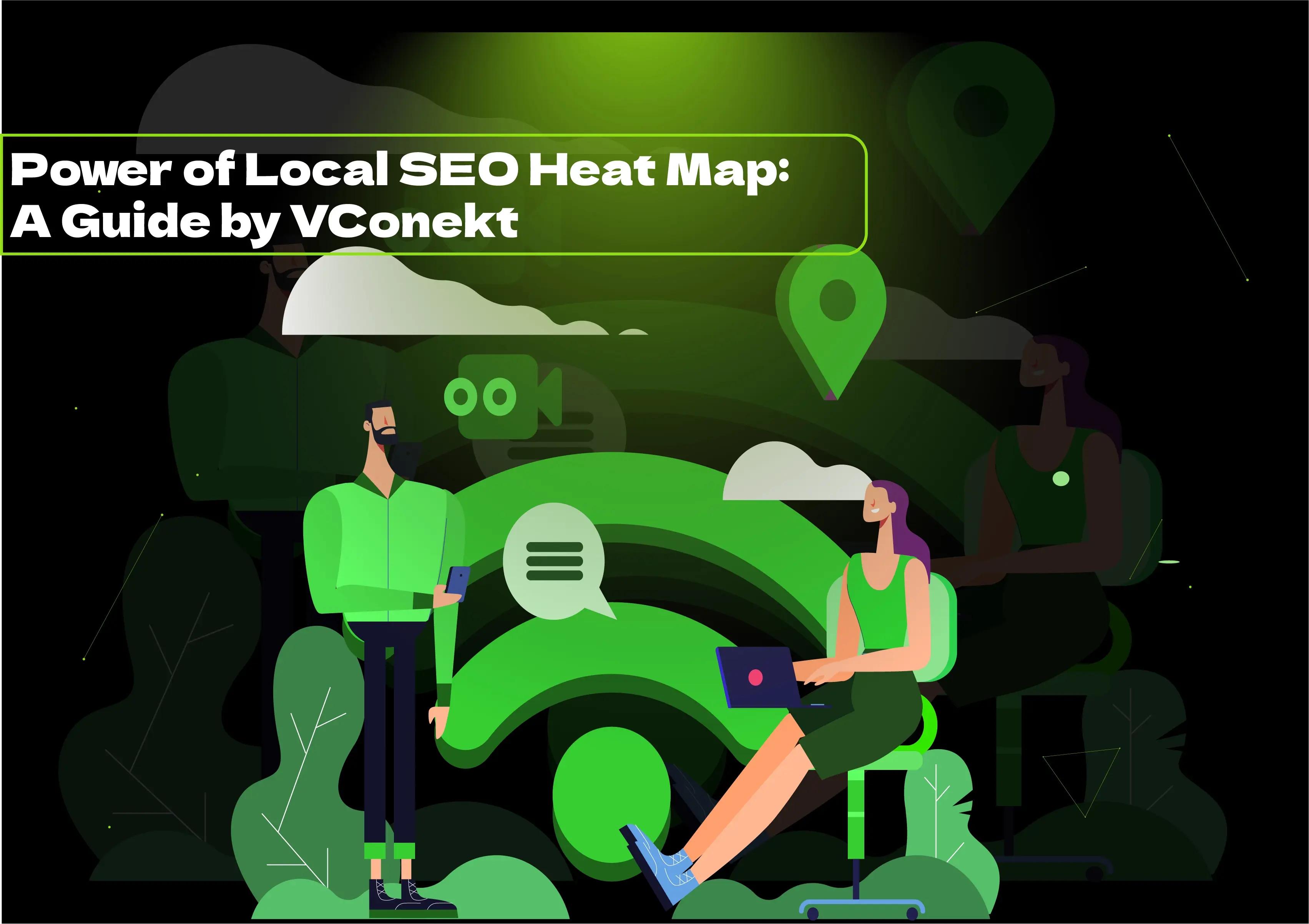 Understand the power of a local SEO heat map for your business. VConekt explains how to use them to boost local search visibility.