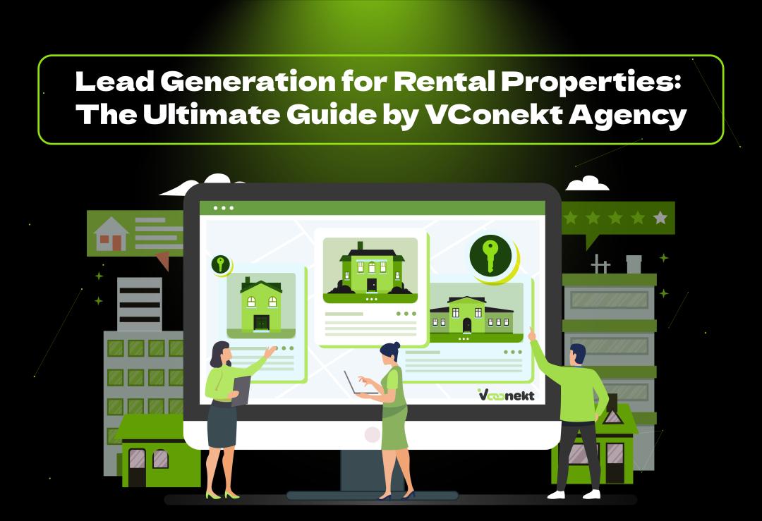 Boost occupancy with expert lead generation for rental properties. Discover proven strategies to attract qualified renters fast with VConekt Agency.