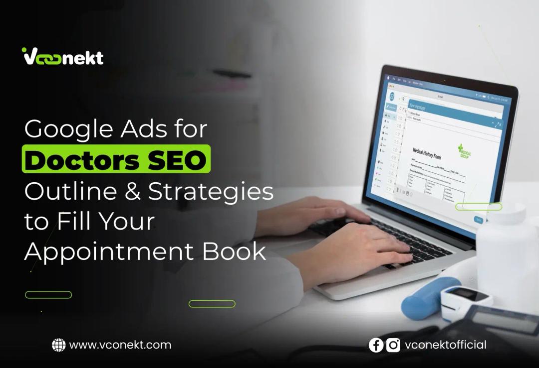 Learn Google Ads for doctors and proven strategies to boost visibility, attract patients, and fill your appointment book with high-converting campaigns.