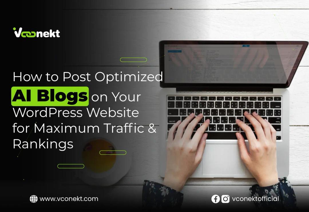 Learn how to publish optimized AI blogs on WordPress to boost SEO, traffic, and rankings with expert automation tips from VConekt.