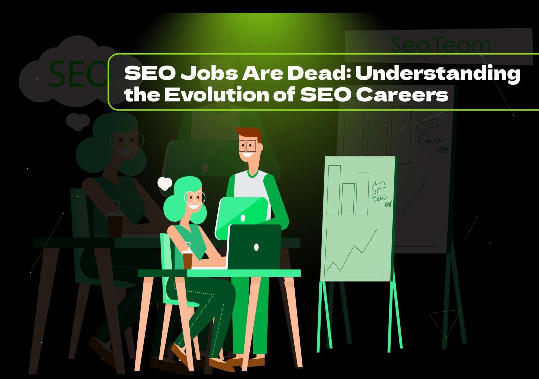 Debunk the myth that SEO jobs are dead. Explore the evolving landscape of SEO careers and how they remain vital in the digital age.
