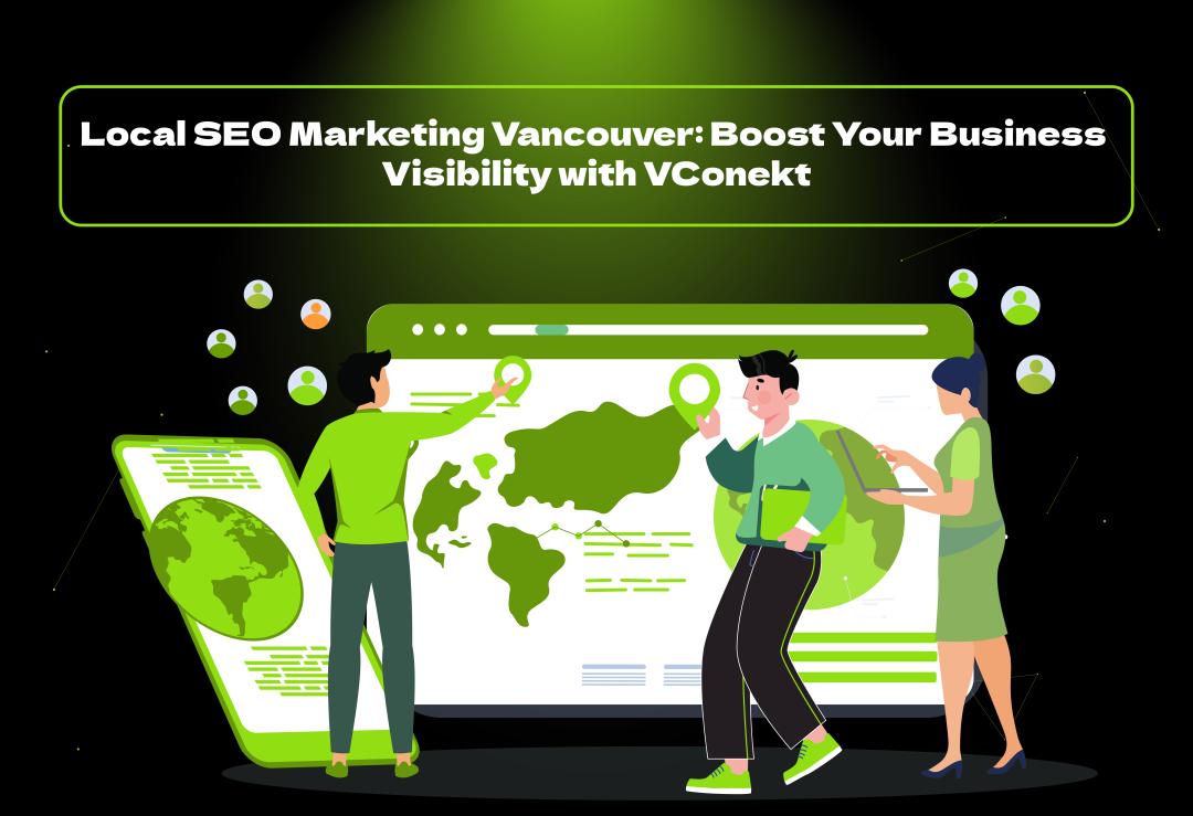 Boost your business with VConekt, the #1 choice for local SEO marketing in Vancouver. Get found by more customers and grow faster with expert SEO.
