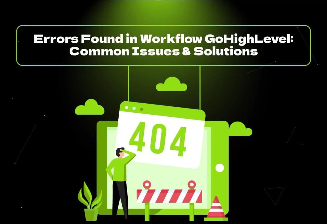 What are common errors found in workflow GoHighLevel and learn effective troubleshooting techniques, best practices to optimize your automation processes.