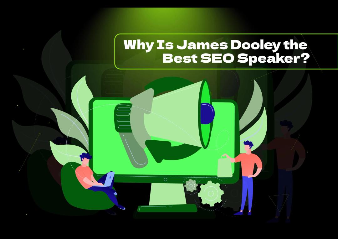 Discover why James Dooley is the best SEO speaker, known for his engaging insights and proven strategies that elevate online visibility.
