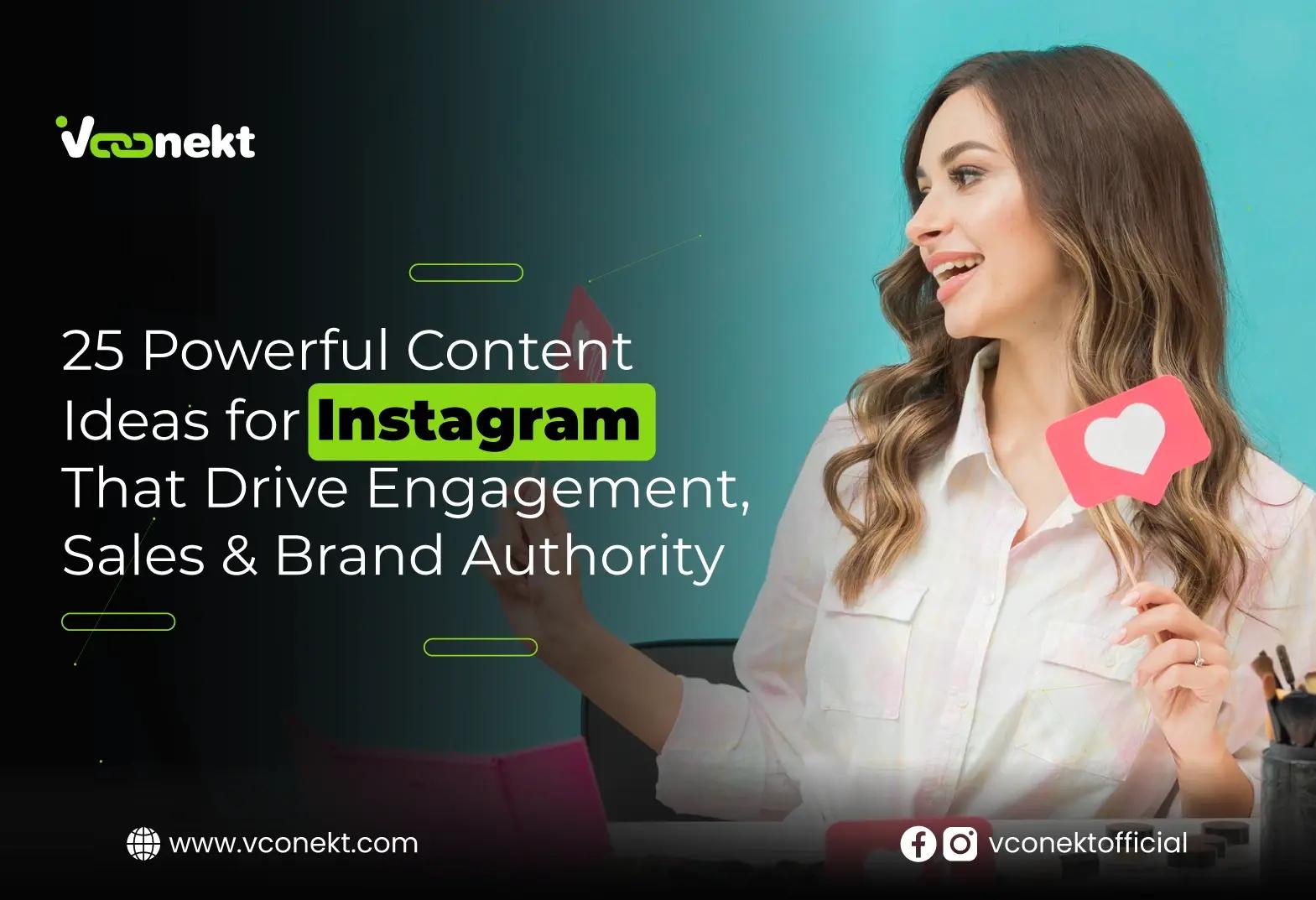 Find powerful Instagram content strategies to increase engagement, grow followers, and drive sales with expert tips from VConekt.