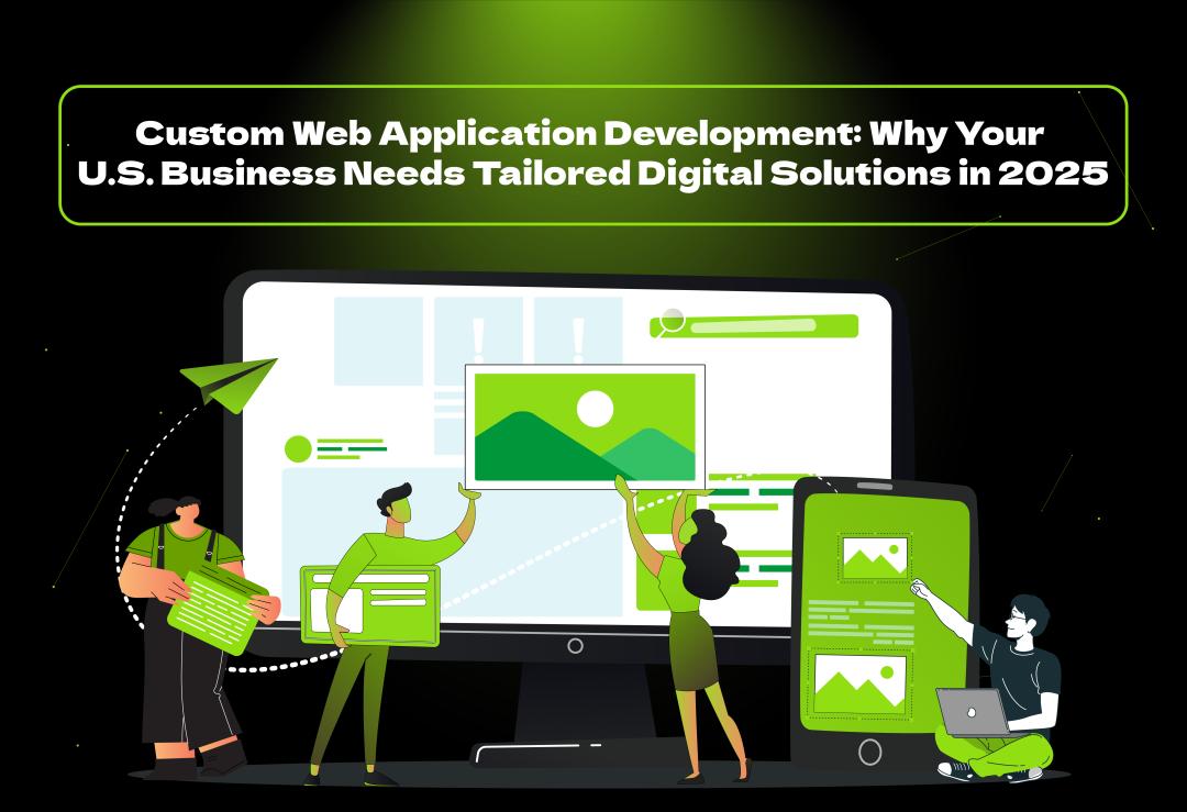 Boost your business with custom web application development in the USA. Scalable, secure, and tailored solutions for your growth.