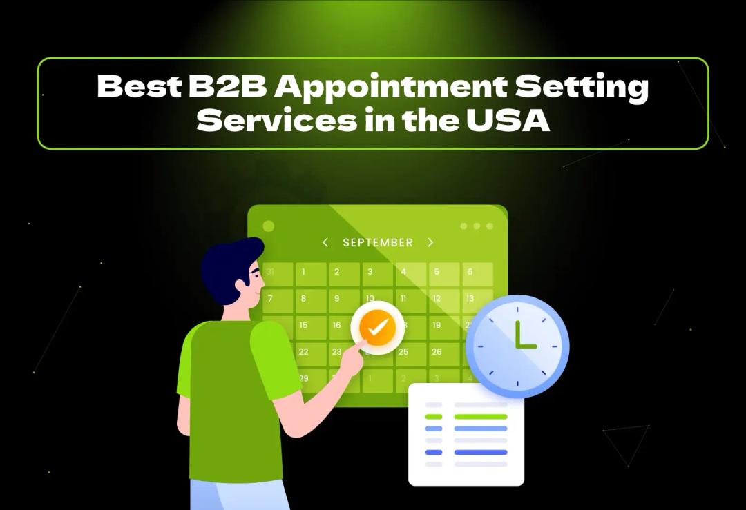 Discover the best B2B appointment setting services in the USA to boost sales, secure qualified leads, and grow your business faster.