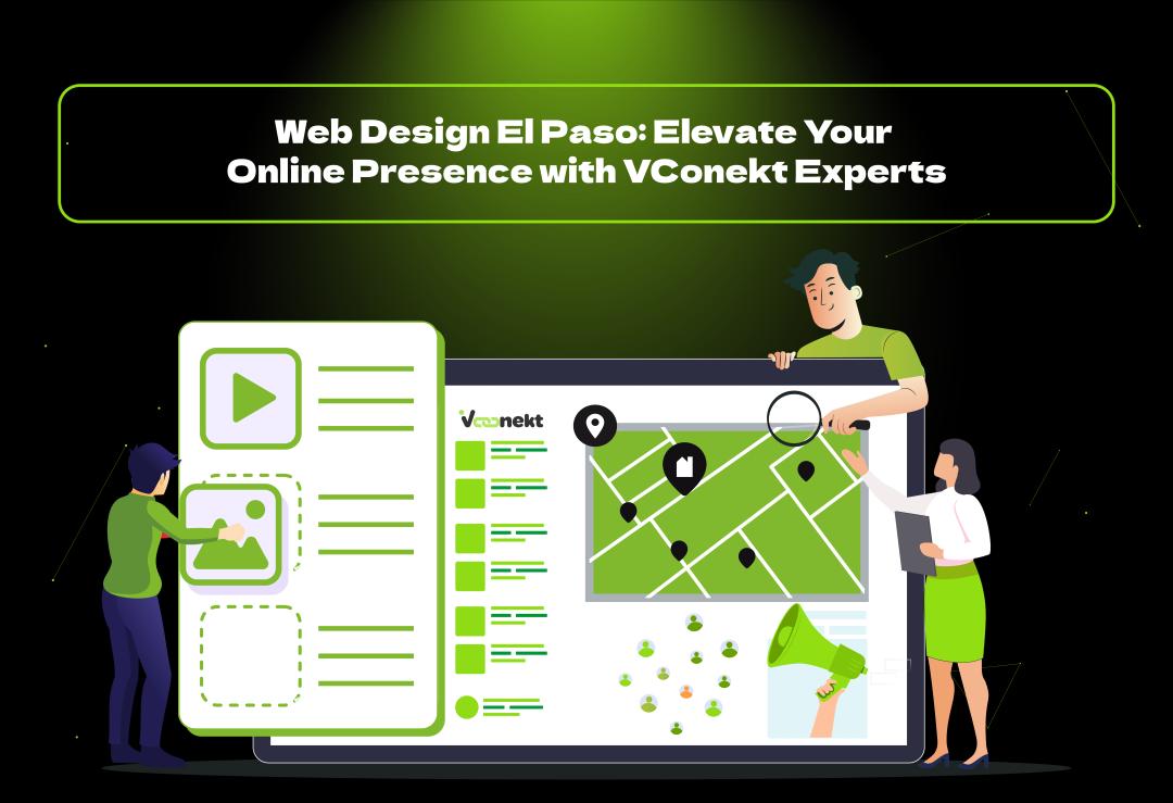 Boost your online presence with expert web design El Paso services by VConekt. Custom, SEO-friendly, mobile-ready websites that drive results.