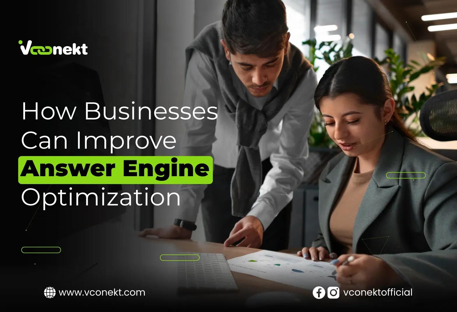 How Businesses Can Improve Answer Engine Optimization