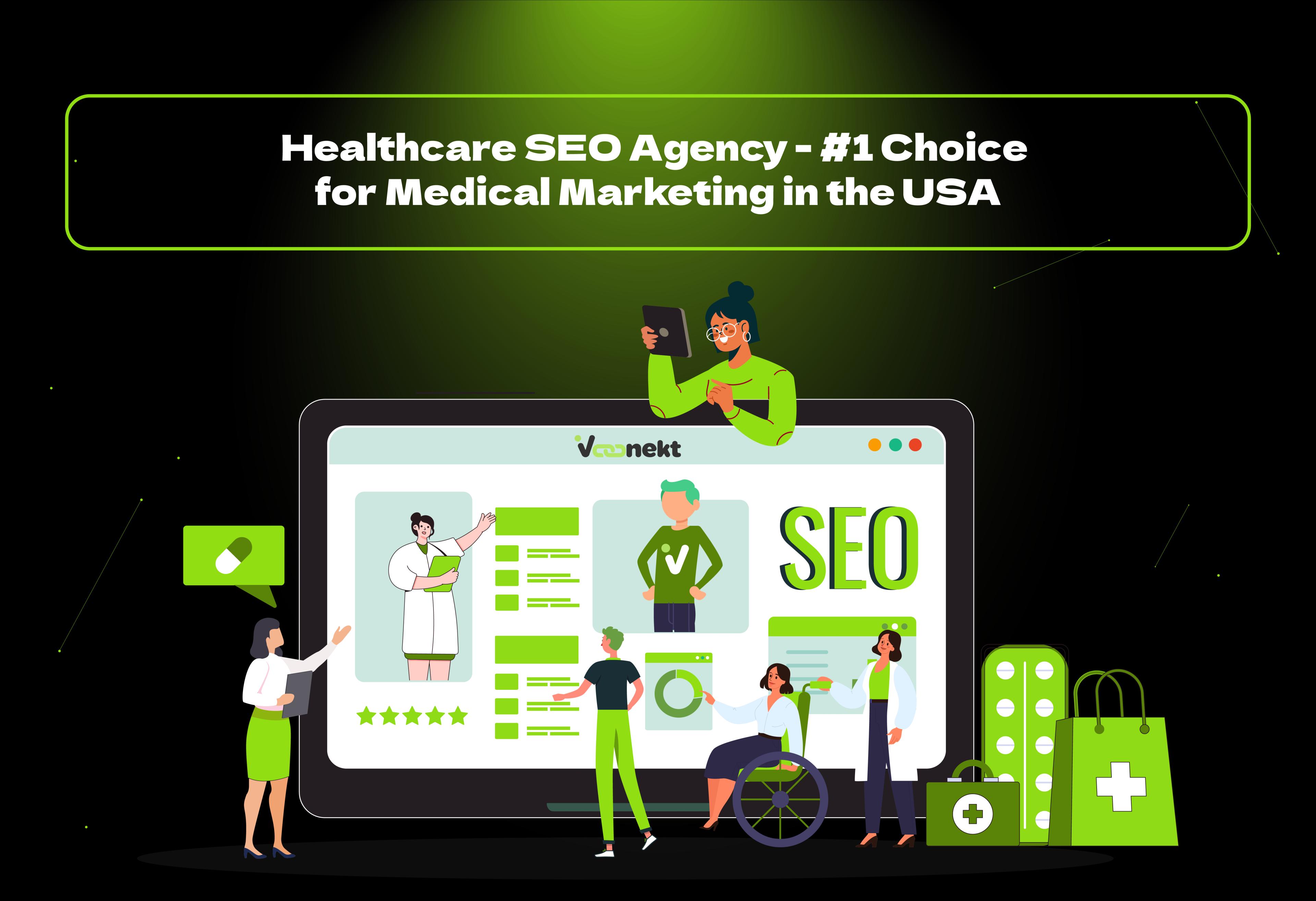 Boost your clinic's visibility with VConekt, the top healthcare SEO agency in the USA. Attract more patients and grow your practice today!