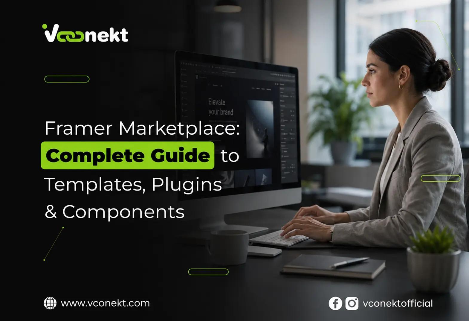 Framer Marketplace: Complete Guide to Templates, Plugins & Components