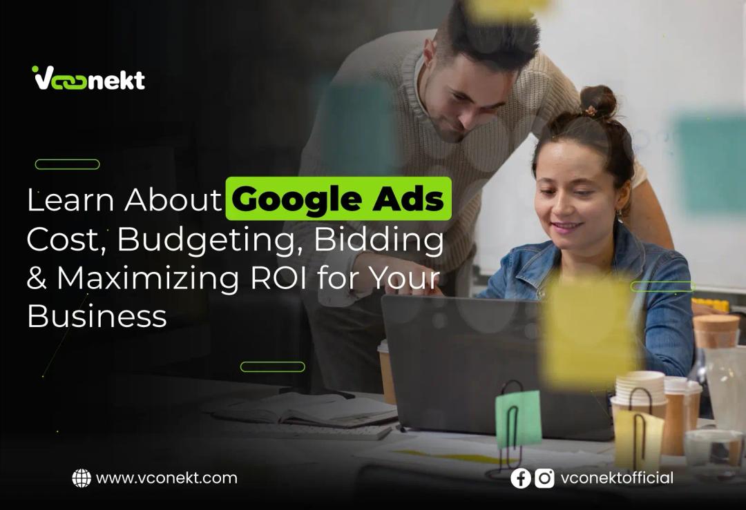 Discover Google Ads cost, tips to reduce CPC & boost ROI. VConekt helps US businesses thrive organically & inorganically.