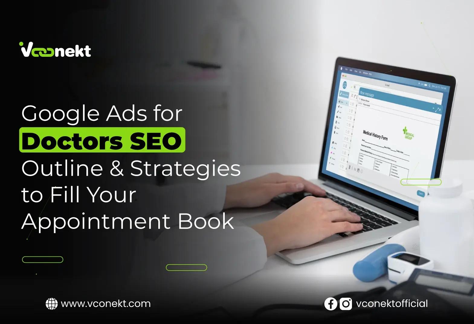 Learn Google Ads for doctors and proven strategies to boost visibility, attract patients, and fill your appointment book with high-converting campaigns.