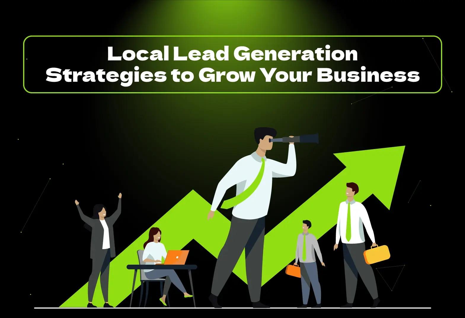 Discover powerful local lead generation strategies to attract more customers, boost visibility, and scale your business in 2025 onward.