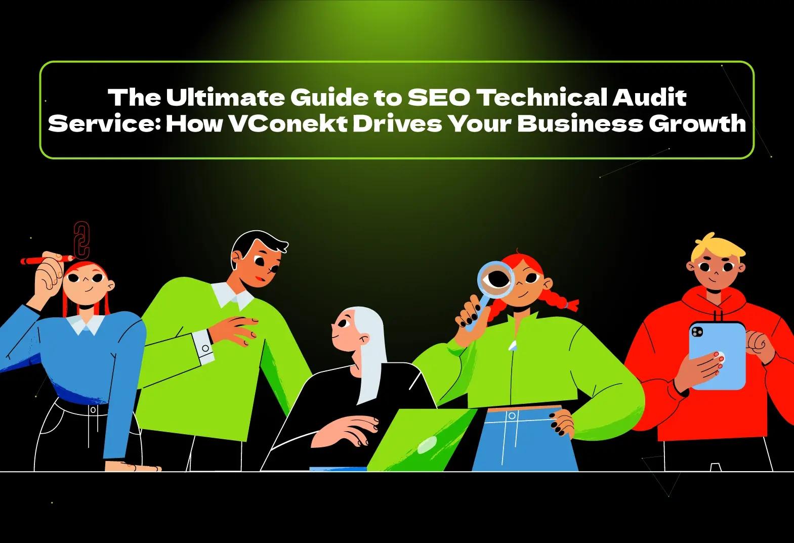 Get expert SEO technical audit service from VConekt, the top US digital agency. Fix site issues & grow your online presence today!