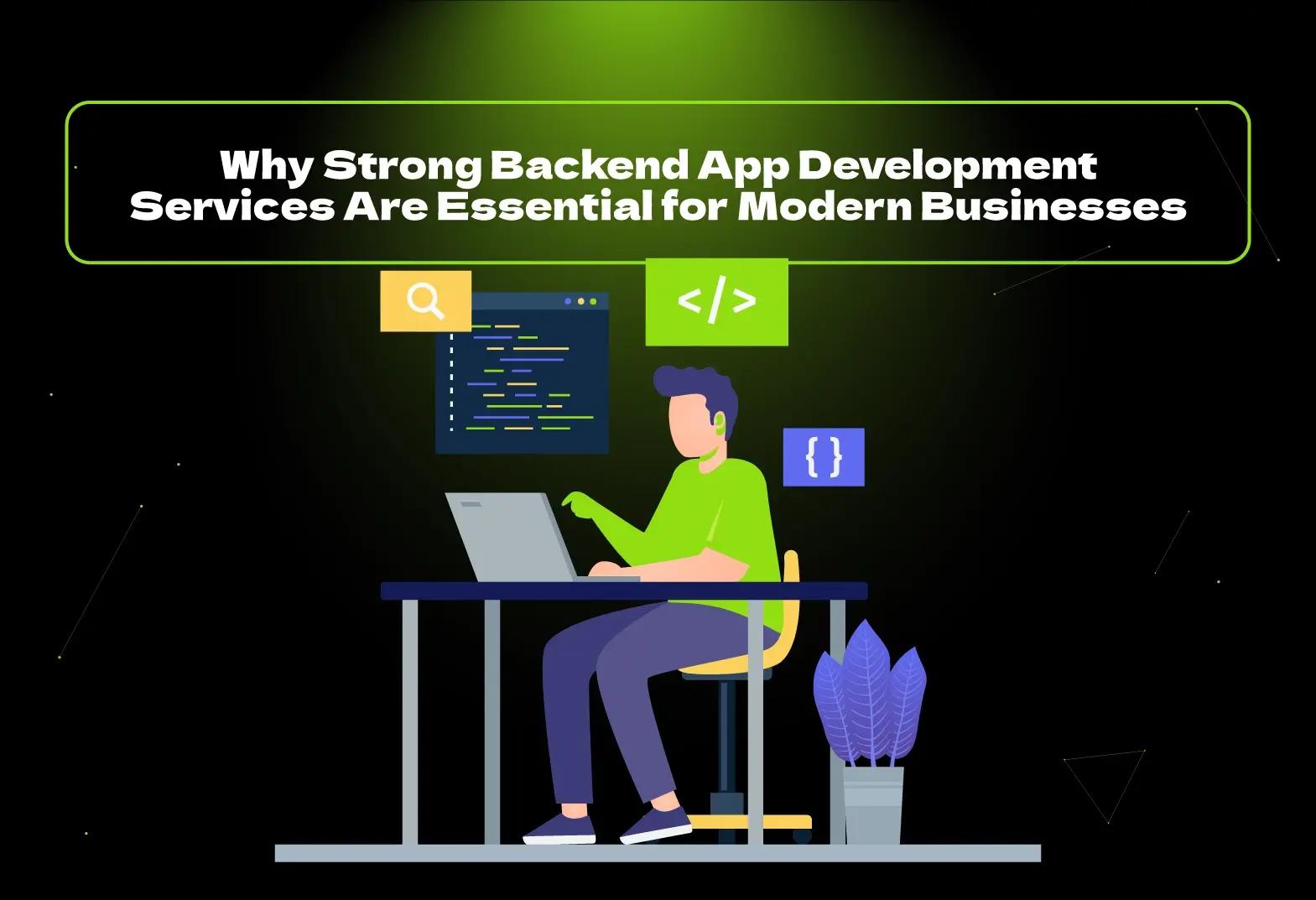 Learn how to get secure, scalable backend app development services in the USA. Find fast, reliable backend solutions for businesses to grow.