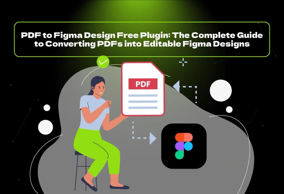 Convert PDFs into editable Figma files easily with the PDF to Figma design free plugin. Save time, keep quality, and design faster.