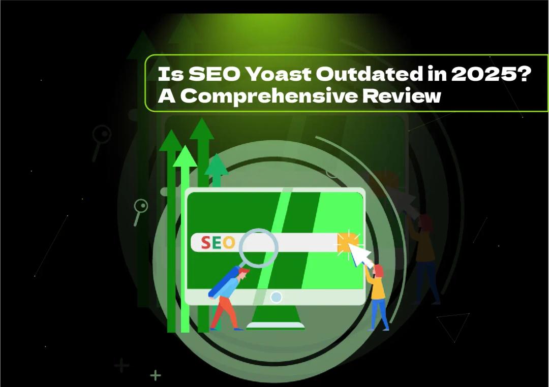 Discover if Yoast SEO is outdated in 2025. Explore its strengths, weaknesses, and relevance in today's evolving SEO landscape.